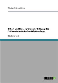 Inhalt und Hintergründe der Bildung des Südweststaats (Baden-Württemberg)