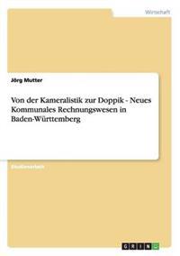 Von der Kameralistik zur Doppik. Neues Kommunales Rechnungswesen in Baden-Württemberg
