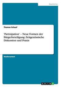 'Partizipation' - Neue Formen der Bürgerbeteiligung