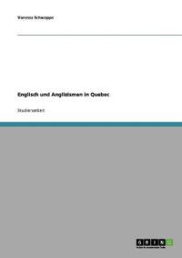 Englisch und Anglizismen in Quebec