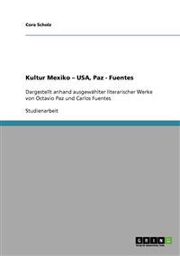 Kultur Mexiko - USA, Paz - Fuentes