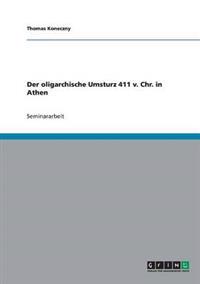 Der oligarchische Umsturz 411 v. Chr. in Athen