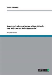 Lesetests im Deutschunterricht am Beispiel der 'Würzburger Leise Leseprobe'