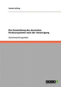 Die Entwicklung des deutschen Parteiensystems nach der Vereinigung
