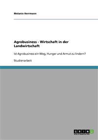 Agrobusiness - Wirtschaft in der Landwirtschaft