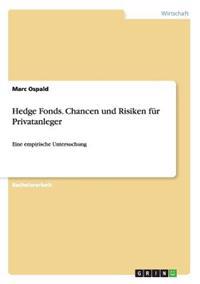 Hedge Fonds. Chancen und Risiken für Privatanleger