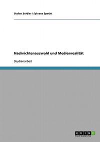 Nachrichtenauswahl und Medienrealität
