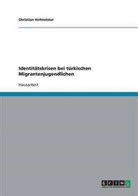 Identitätskrisen bei türkischen Migrantenjugendlichen
