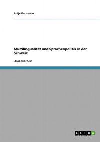 Multilingualität und Sprachenpolitik in der Schweiz