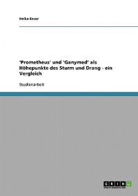'Prometheus' Und 'Ganymed' ALS Hohepunkte Des Sturm Und Drang