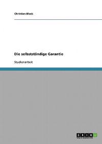 Die selbstständige Garantie