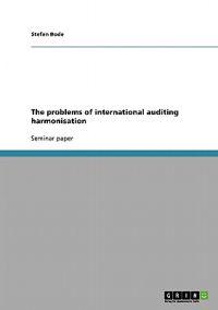 The problems of international auditing harmonisation