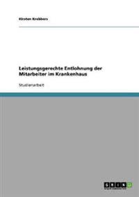 Leistungsgerechte Entlohnung der Mitarbeiter im Krankenhaus