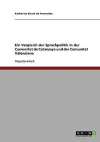 Ein Vergleich der Sprachpolitik in der Comunitat de Catalunya und der Comunitat Valenciana