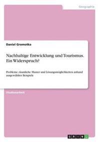 Nachhaltige Entwicklung und Tourismus. Ein Widerspruch?