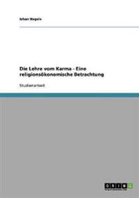Die Lehre vom Karma - Eine religionsökonomische Betrachtung
