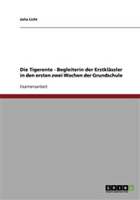 Die Tigerente - Begleiterin der Erstklässler in den ersten zwei Wochen der Grundschule