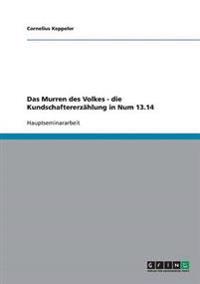 Das Murren des Volkes - die Kundschaftererzählung in Num 13.14
