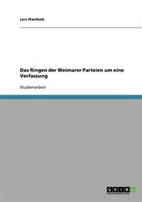 Das Ringen der Weimarer Parteien um eine Verfassung