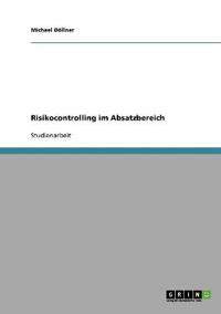 Risikocontrolling im Absatzbereich
