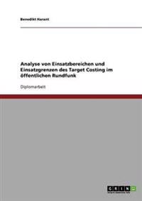 Analyse von Einsatzbereichen und Einsatzgrenzen des Target Costing im öffentlichen Rundfunk