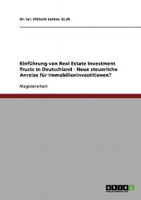 Steuerliche Anreize Bei Einfuhrung Von Real Estate Investment Trusts in Deutschland