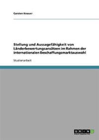 Stellung und Aussagefähigkeit von Länderbewertungsansätzen im Rahmen der internationalen Beschaffungsmarktauswahl
