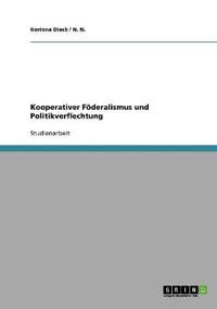 Kooperativer Föderalismus und Politikverflechtung