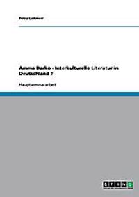 Amma Darko - Interkulturelle Literatur in Deutschland ?