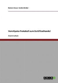 Vom Kyoto-Protokoll zum Zertifikathandel