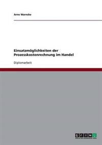 Einsatzmoglichkeiten Der Prozesskostenrechnung Im Handel