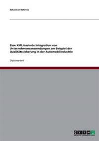 Eine XML-basierte Integration von Unternehmensanwendungen am Beispiel der Qualitätssicherung in der Automobilindustrie