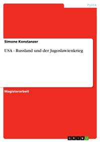 USA - Russland und der Jugoslawienkrieg