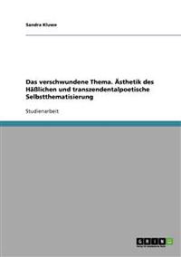 Das verschwundene Thema. Ästhetik des Häßlichen und transzendentalpoetische Selbstthematisierung
