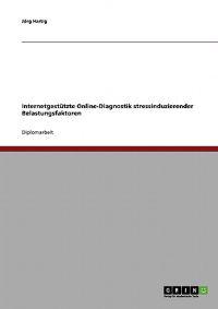 Internetgestützte Online-Diagnostik stressinduzierender Belastungsfaktoren