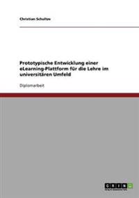 Prototypische Entwicklung einer eLearning-Plattform für die Lehre im universitären Umfeld