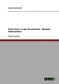 Feste feiern in der Grundschule. Weihnachten