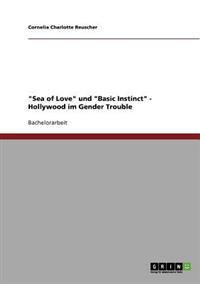 "Sea of Love" und "Basic Instinct" - Hollywood im Gender Trouble