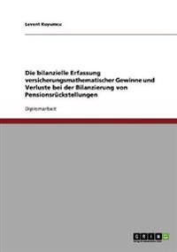 Die bilanzielle Erfassung versicherungsmathematischer Gewinne und Verluste bei der Bilanzierung von Pensionsrückstellungen