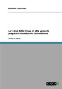 La teoria della lingua in atto versus la pragmatica funzionale