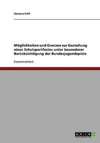 Schulsportfest. Möglichkeiten und Grenzen bei der Gestaltung