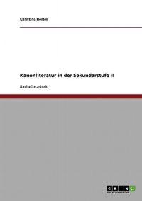 Kanonliteratur in der Sekundarstufe II