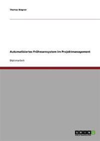 Automatisiertes Frühwarnsystem im Projektmanagement