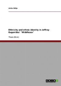 Ethnicity and ethnic identity in Jeffrey Eugenides' "Middlesex"