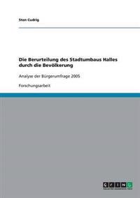 Die Berurteilung des Stadtumbaus Halles durch die Bevölkerung