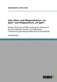 Vom Alters- und Pflegewohnheim "Im Spitz" zum Pflegezentrum "Im Spitz"
