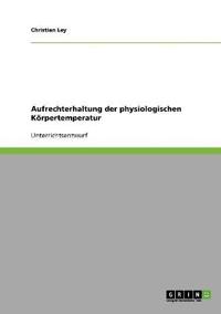 Aufrechterhaltung der physiologischen Körpertemperatur