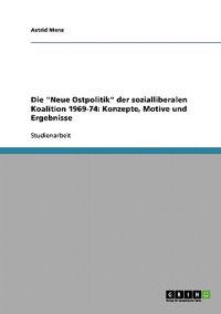 Die "Neue Ostpolitik" der sozialliberalen Koalition 1969-74
