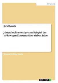 Jahresabschlussanalyse am Beispiel des Volkswagen-Konzerns über sieben Jahre