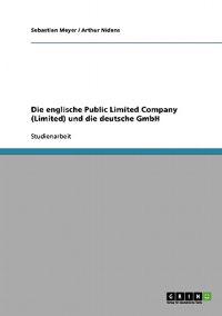 Die englische Public Limited Company (Limited) und die deutsche GmbH